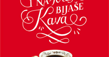 i-na-pocetku-i-na-kraju-bijase-kava